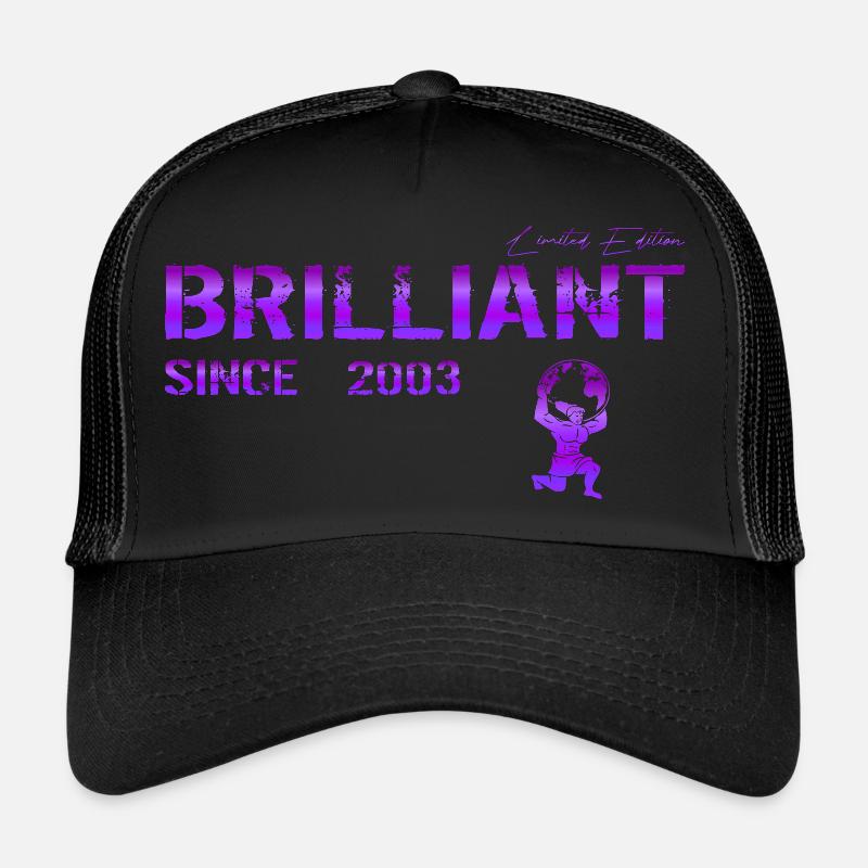 Brilliant since 2003 Trucker Cap