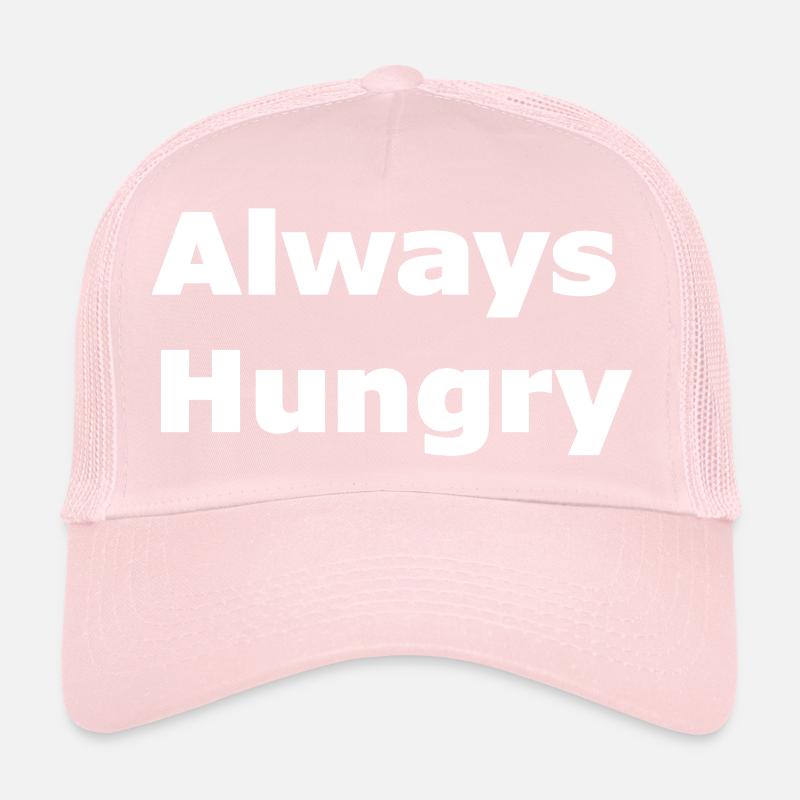 Always Hungry Trucker Cap