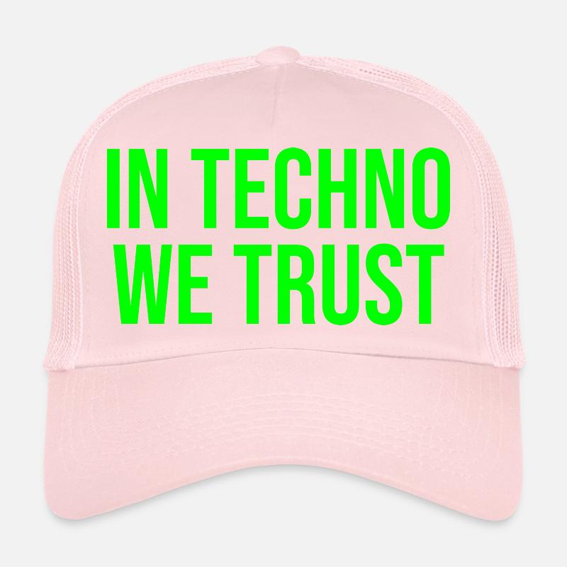 Auf Techno vertrauen wir Trucker Cap