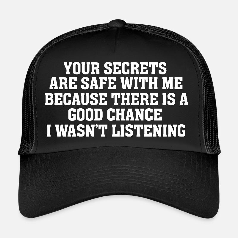 Deine Geheimnisse sind bei mir sicher Lustiger Sarkasmus Trucker Cap