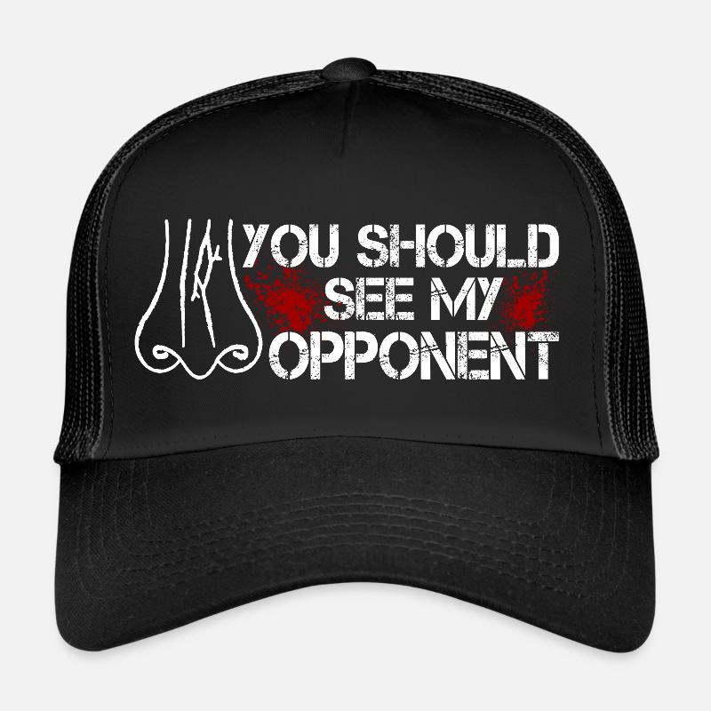 Vous should See My Opponent Nez Cassé Nez Casquette trucker 