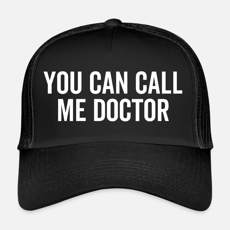 Sie können mich Doktor nennen - Trucker Cap - Schwarz/Schwarz