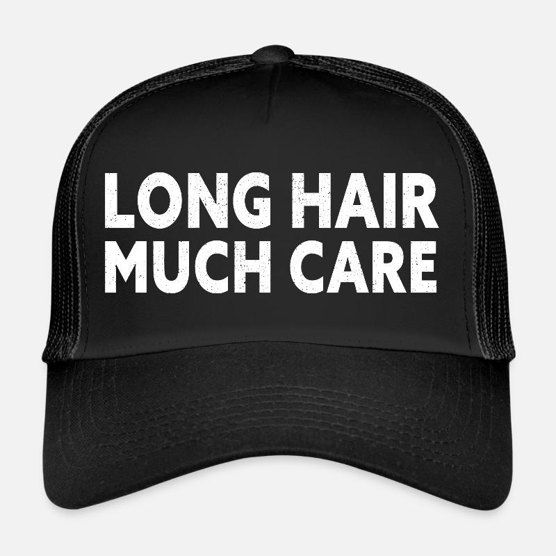 Cheveux longs disant CHEVEUX LONGS BEAUCOUP DE SOINS Casquette trucker 