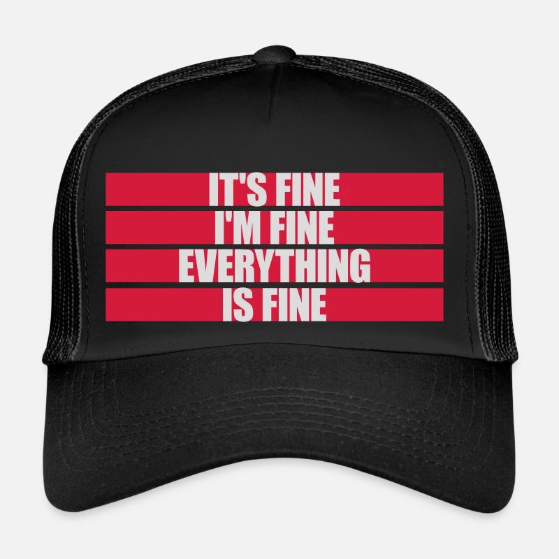 everything is fine Zitat Trucker Cap