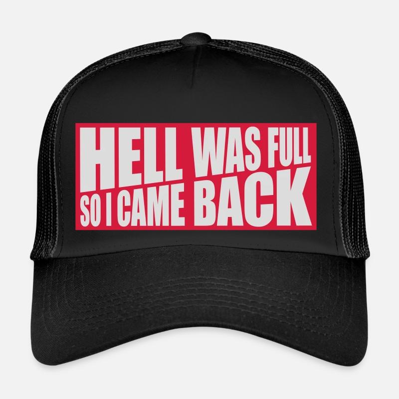 hell was full Zitat Trucker Cap