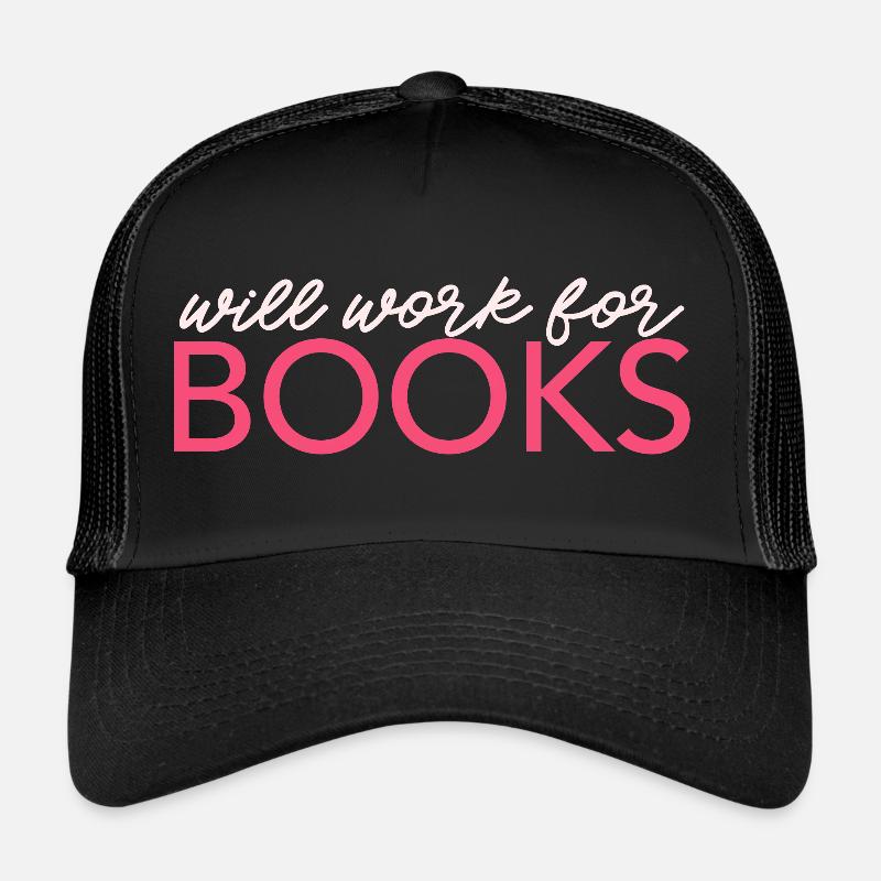 Will Work For Books Trucker Cap