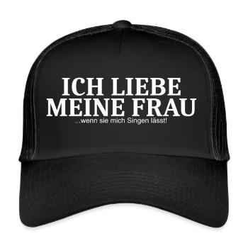 Ich liebe meinen Mann Singen Musik - Trucker Cap - Schwarz/Schwarz - Vorne
