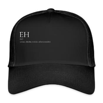 Österreich Eh Wiener Dialekt Wienerisch Spruch - Trucker Cap - Schwarz/Schwarz - Vorne