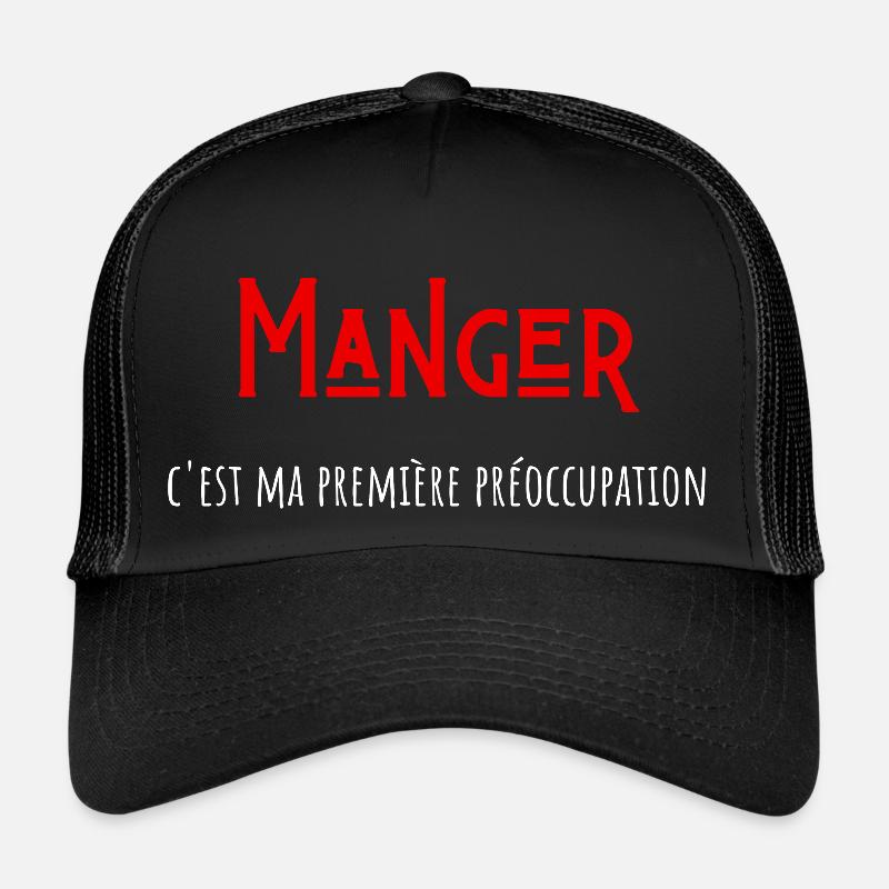 manger c'est ma première préoccupation - Casquette trucker - noir/noir