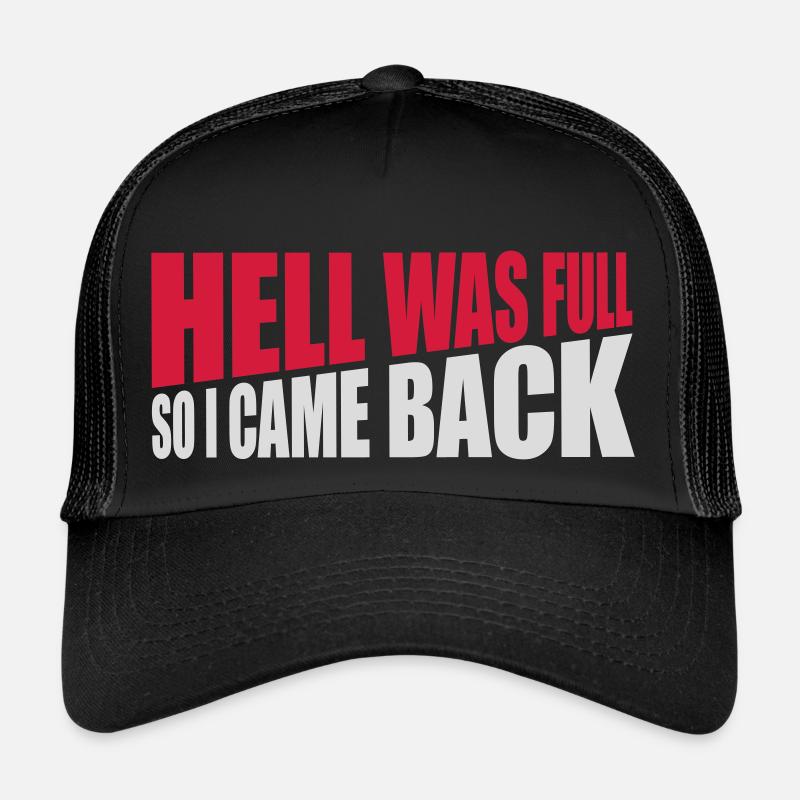 hell was full Zitat Trucker Cap
