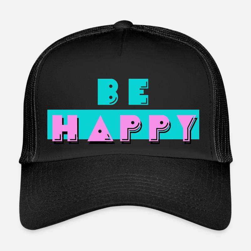 be happy - sei glücklich Trucker Cap