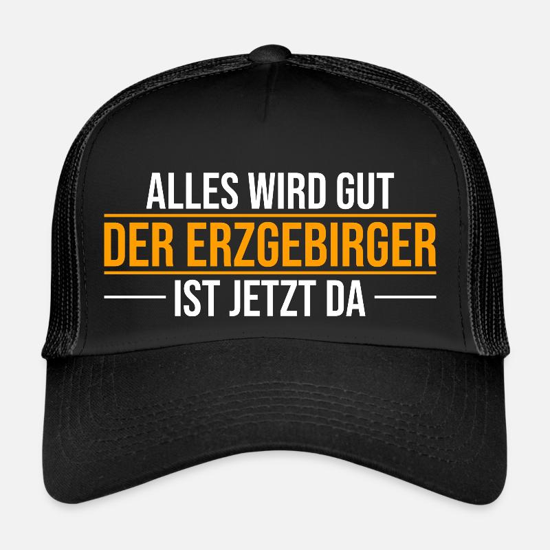 Erzgebirge alles wird gut - Trucker Cap - Schwarz/Schwarz