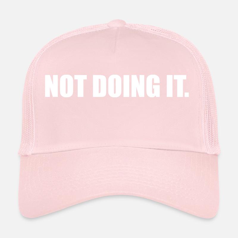 Tun Sie es nicht Trucker Cap