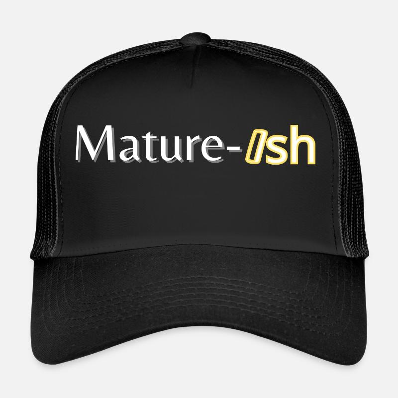 Mature-Ish Funny Trucker Cap