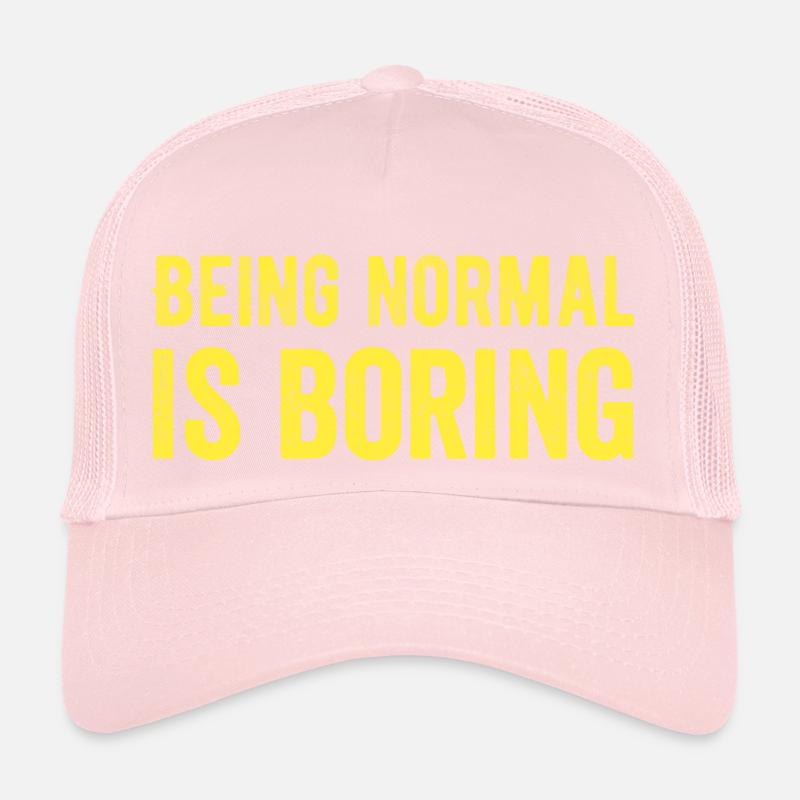 Être normal est ennuyeux Casquette trucker 