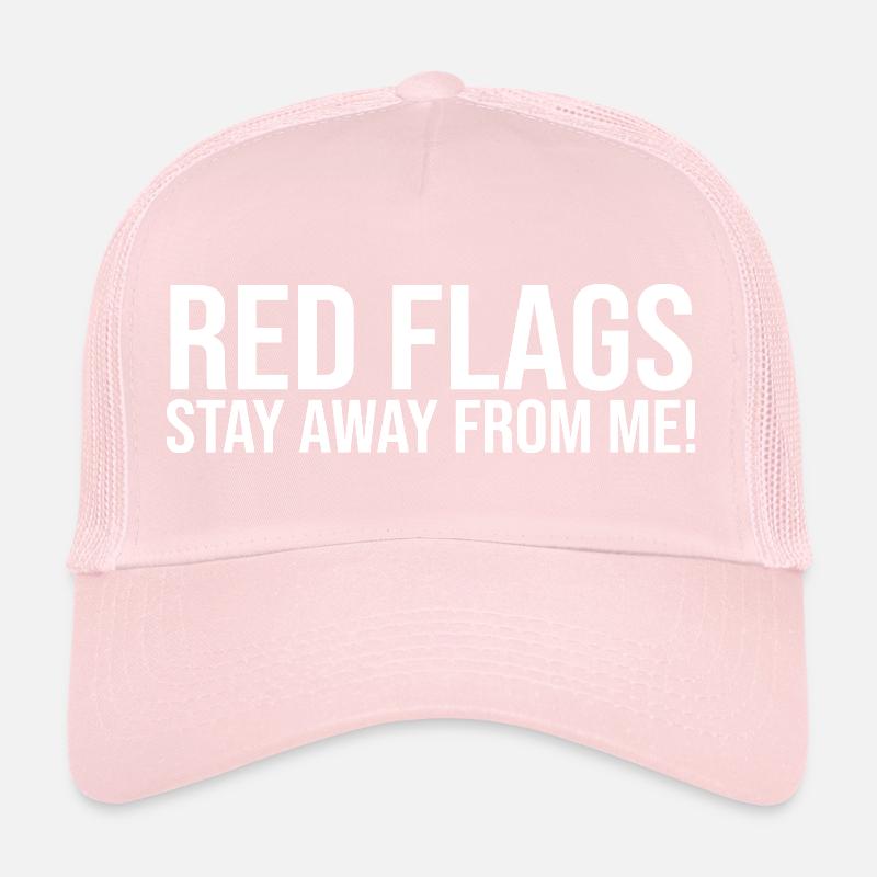 Red Flags Stay Away From Me Trucker Cap