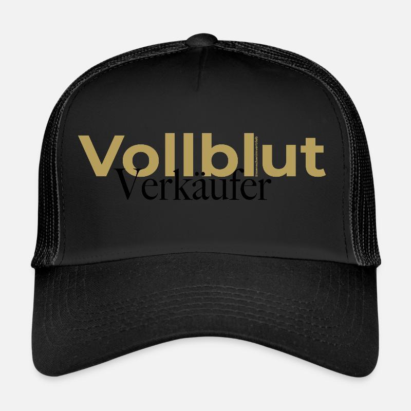Vollblut Verkäufer Spruch - Trucker Cap - Schwarz/Schwarz