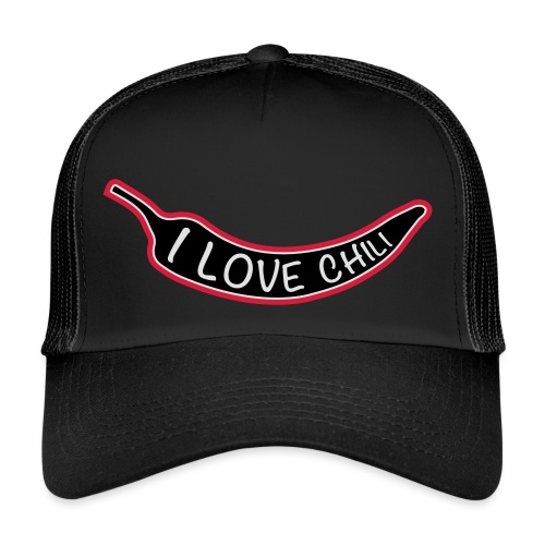 I love chili - Trucker Cap