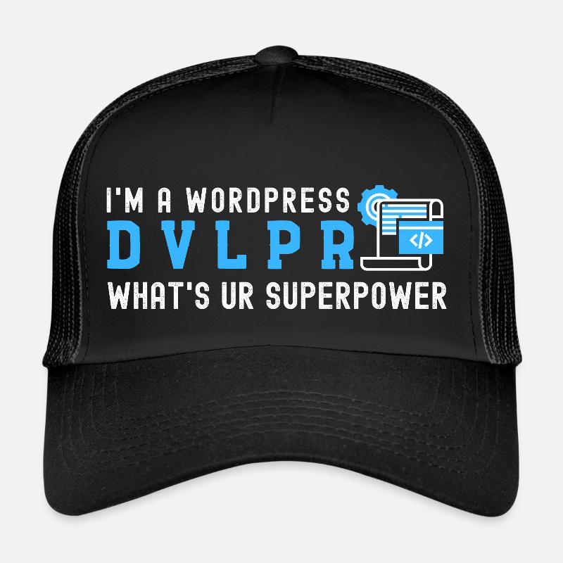 I'm a WordPress DEVELOPER What's Your Superpower Trucker Cap