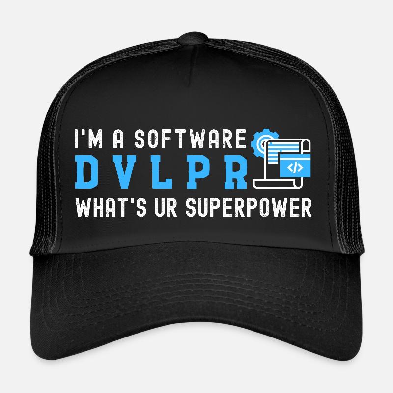 I'm a SOFTWARE DEVELOPER What's Your Superpower Trucker Cap