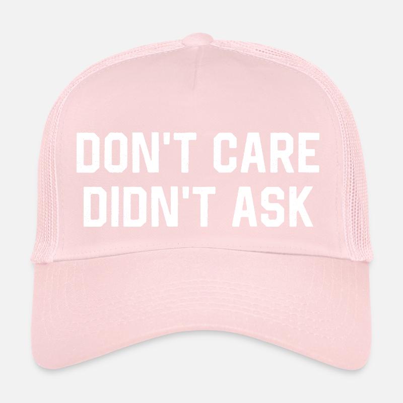 Don't Care Didn't Ask Trucker Cap