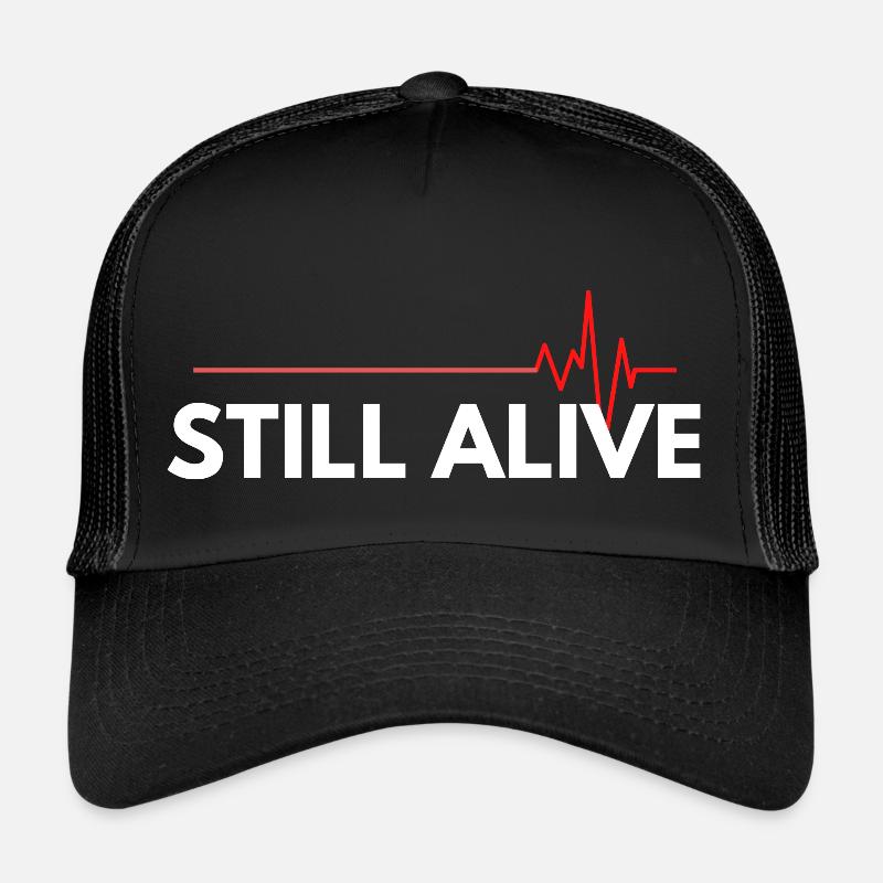 Still Alive Trucker Cap