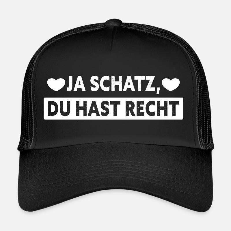 Ja Schatz Du Hast Immer Recht - Trucker Cap - Schwarz/Schwarz