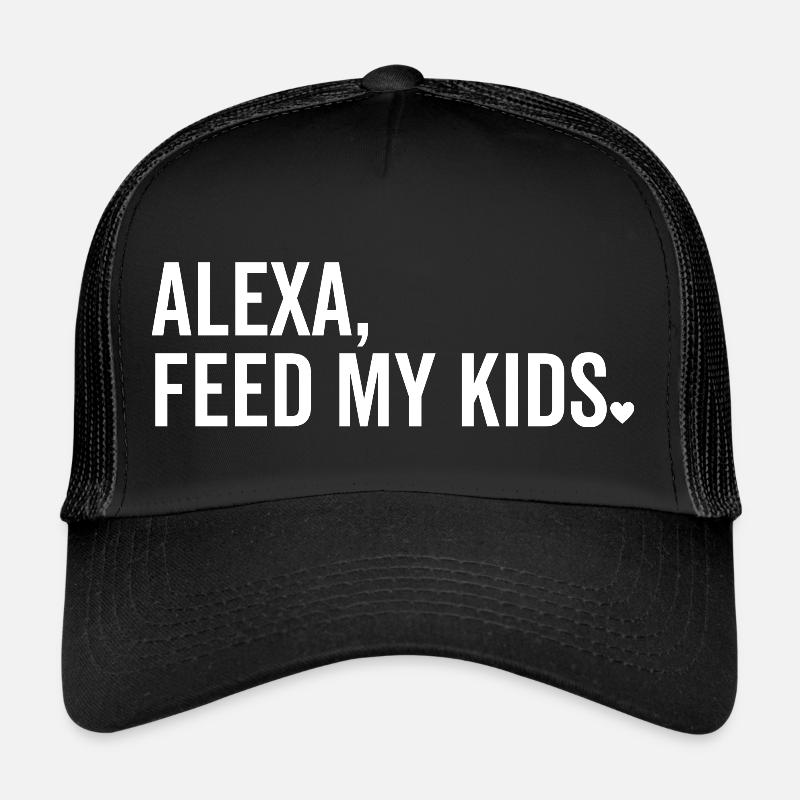 Alexa füttern meine Kinder Trucker Cap