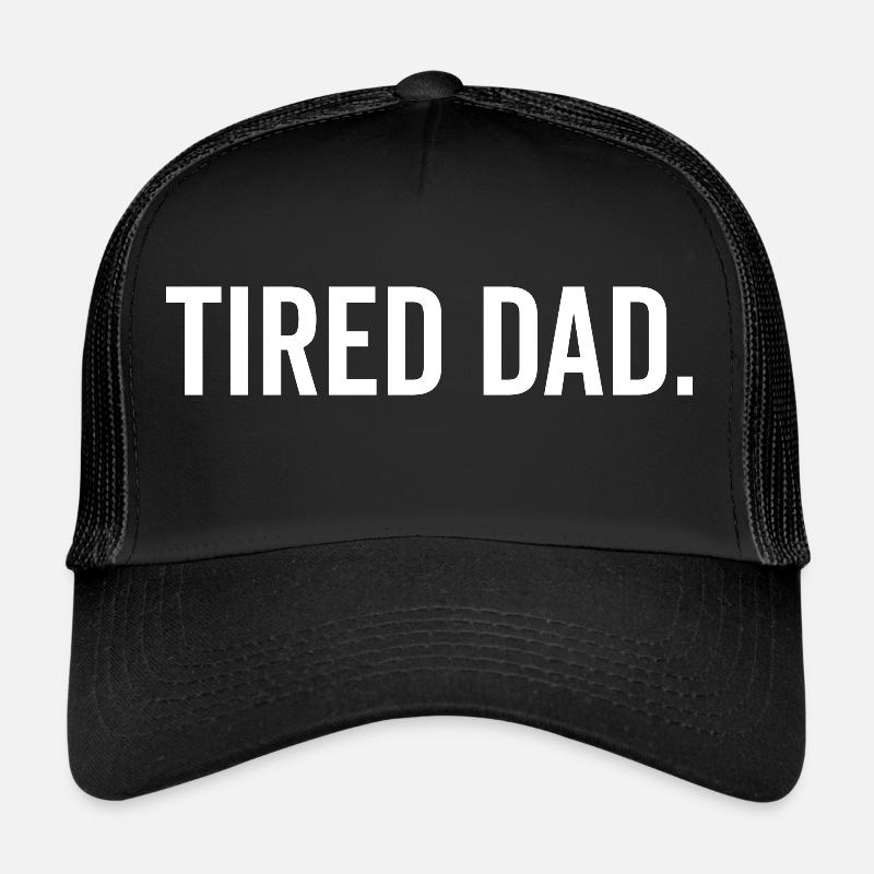 Tired Dad Trucker Cap