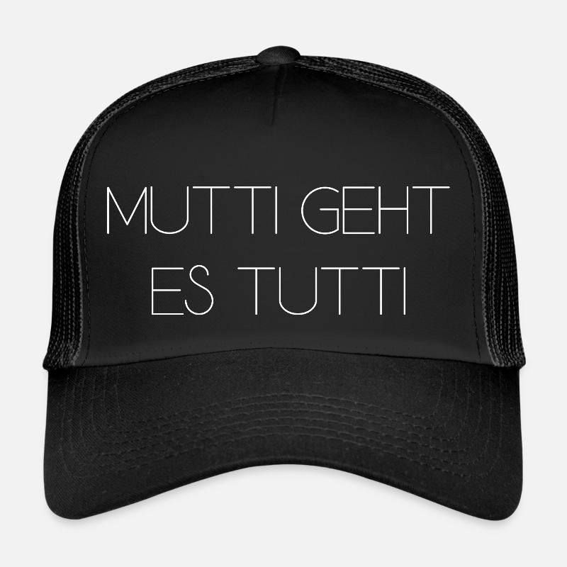 Mutti geht es tutti lustiger Spruch Mama Mutter Trucker Cap