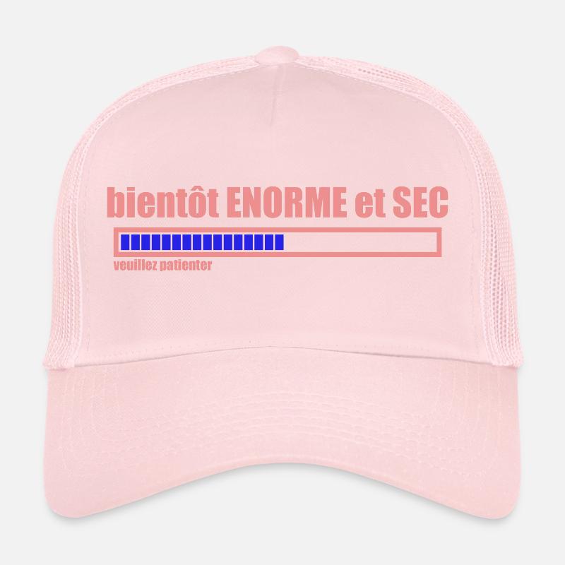 bientôt ENORME et SEC Casquette trucker 