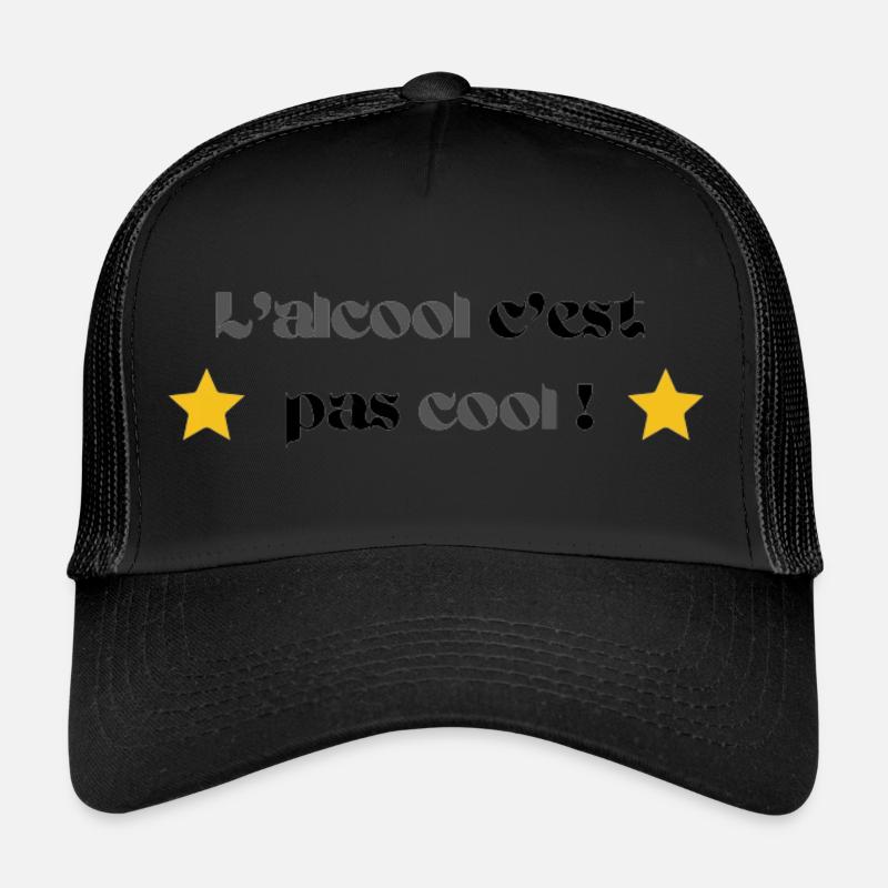 L'alcool c'est pas cool ! Casquette trucker 