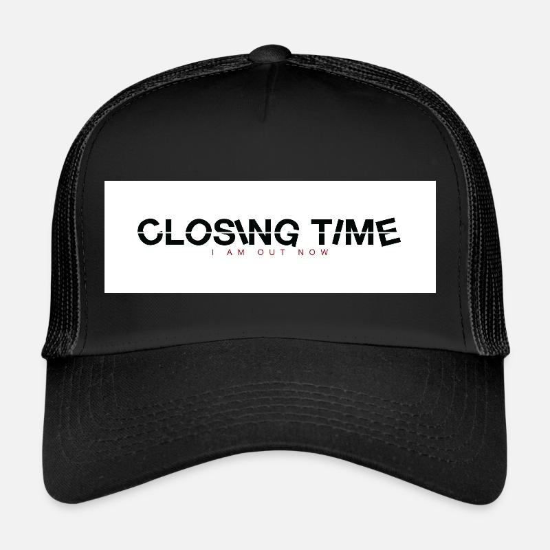 closing time Trucker Cap
