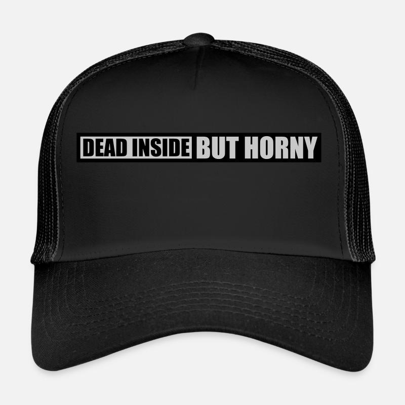 dead inside but horny Trucker Cap