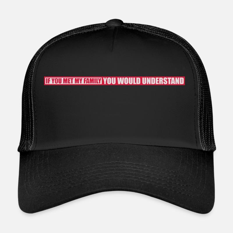 you would understand quote Trucker Cap