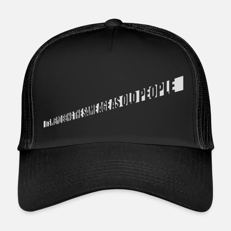 being old people age - Trucker Cap - black/black