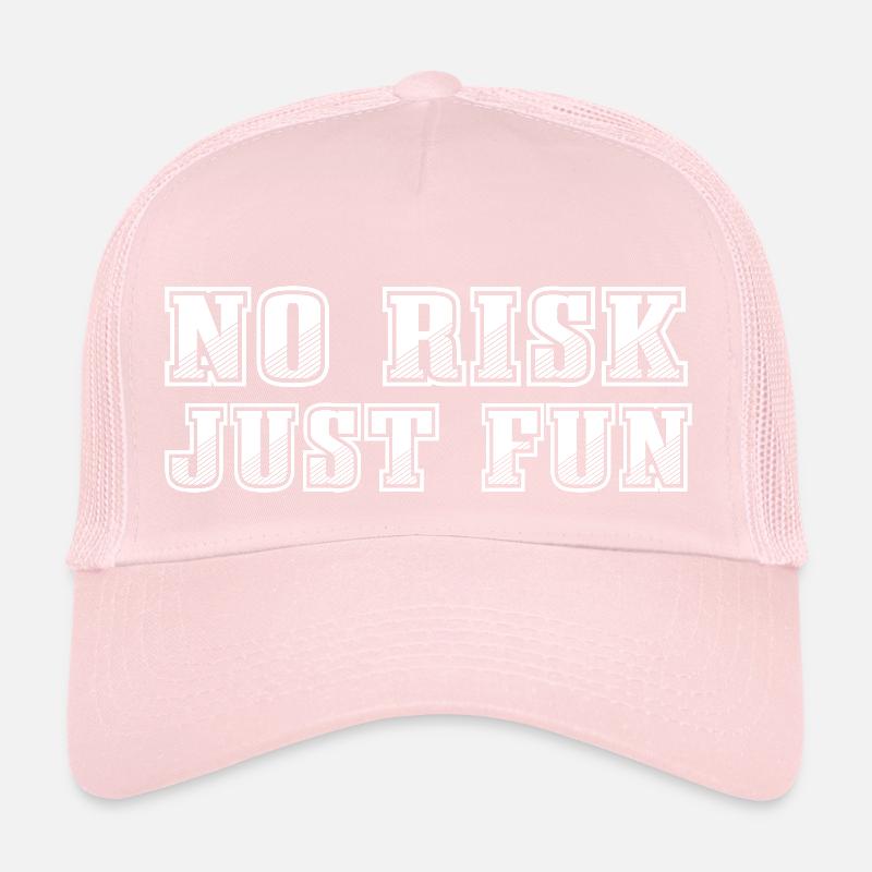 no risk just fun Trucker Cap
