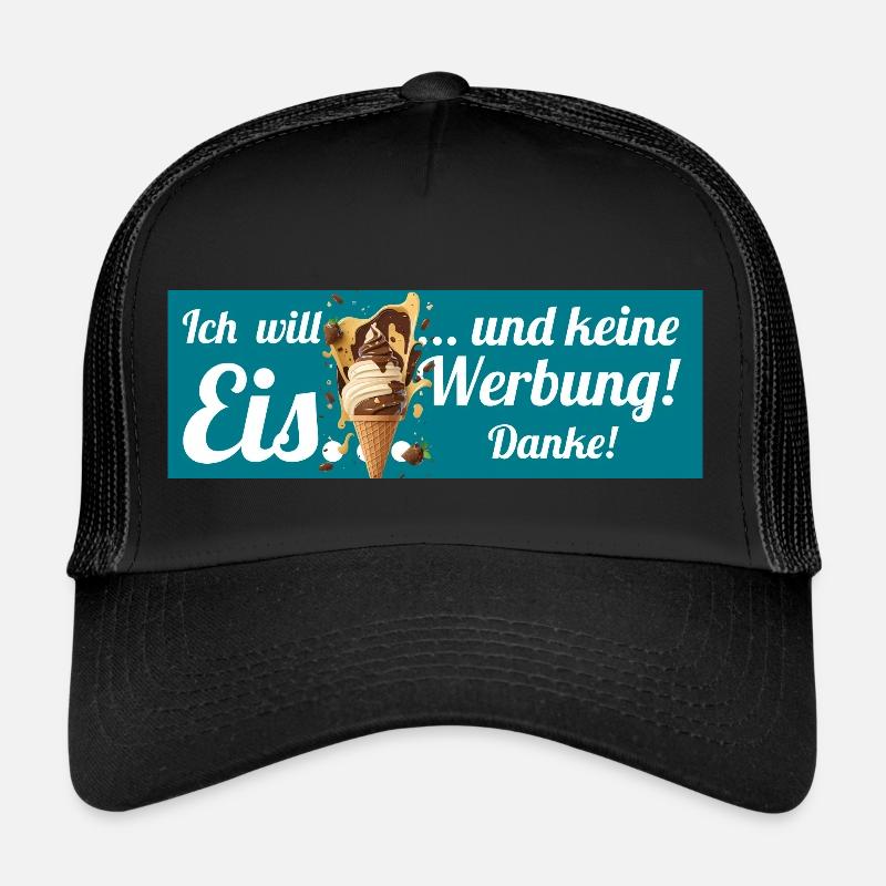 Ich will Eis und keine Werbung! Keine Werbung! Trucker Cap