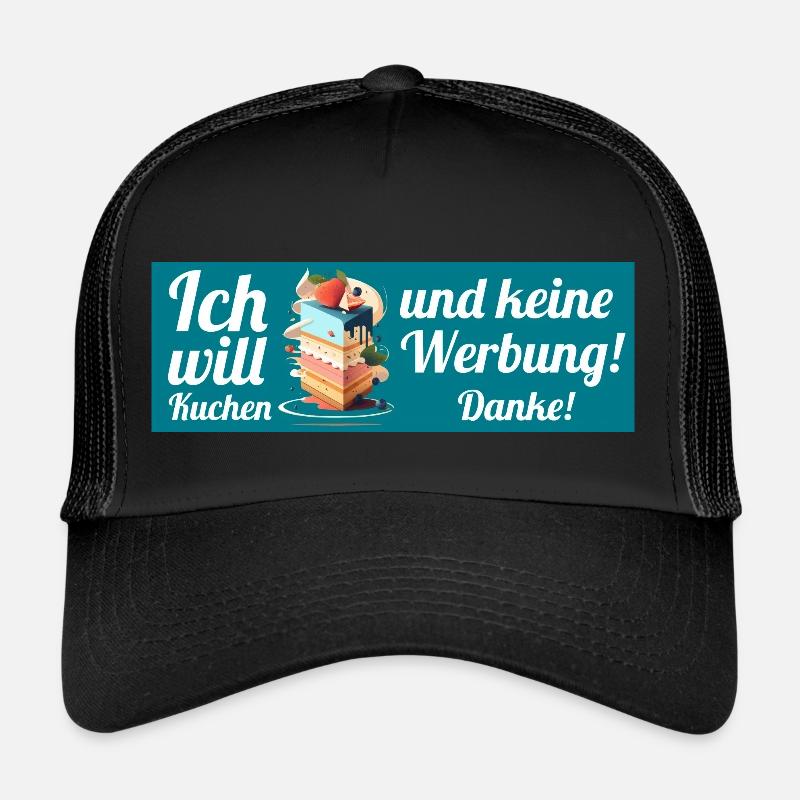 Ich will Kuchen und keine Werbung! Keine Werbung! Trucker Cap
