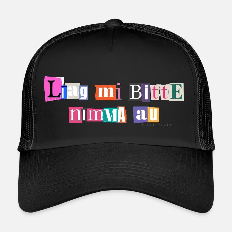 Liag mi bitte nimma au Trucker Cap