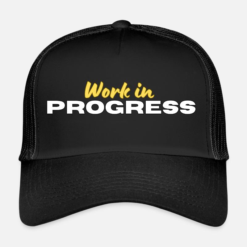 Work in Progress Trucker Cap