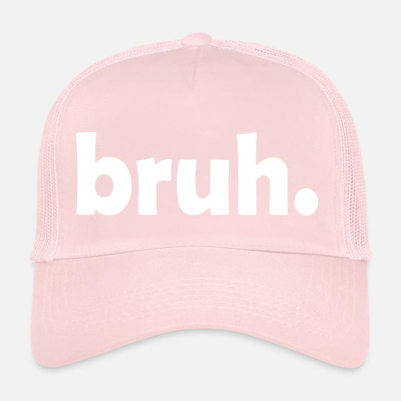 bruh Blagues drôles Dictons sarcastiques Casquette trucker 