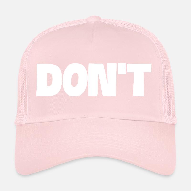 Don't Funny Joke Humor Sarcastic Humorous Trucker Cap