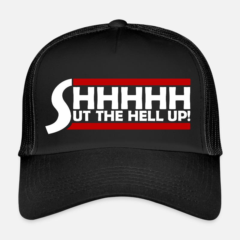 Shhh Halt die Klappe Witz Spruch Shut The Hell Up Trucker Cap