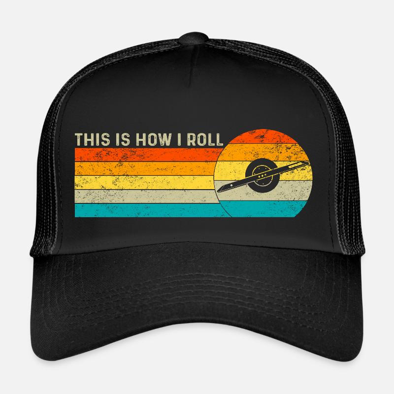 C’est comme ça que je roule - Rouleau une roue Casquette trucker 