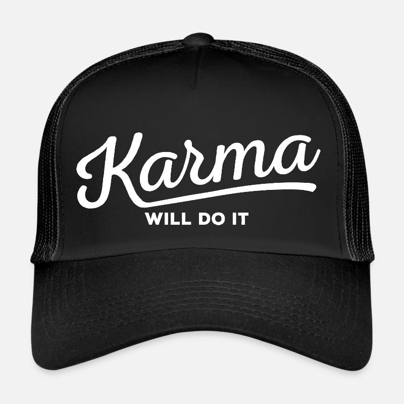 Karma will do it Trucker Cap
