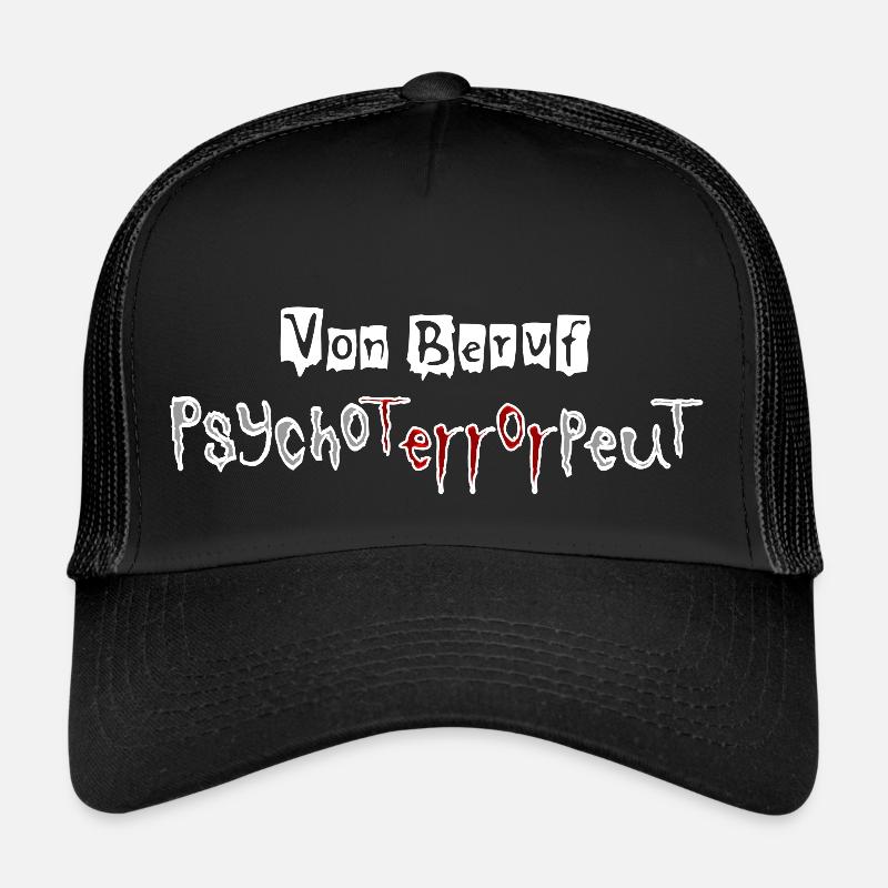 Von Beruf Psychoterrorpeut (Psychotherapeut) Trucker Cap