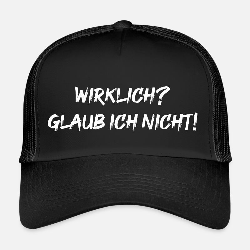 Vraiment ? Je n’y crois pas! Casquette trucker 