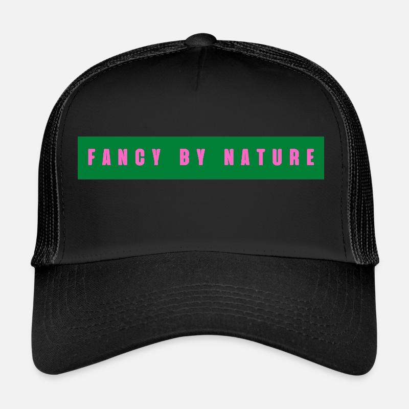 fancy by nature Trucker Cap
