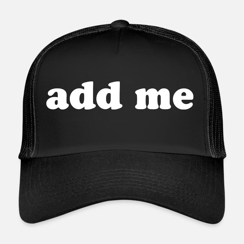 add me - Trucker Cap - Schwarz/Schwarz